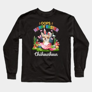 Bunny Chihuahua Oops Happy Easter Eggs 2024, Easter Dog Long Sleeve T-Shirt